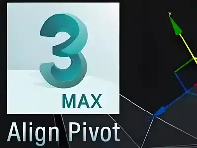 3DS MAX坐标轴对齐插件 Align Pivot script for 3ds Max