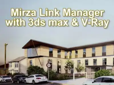 3DS MAX BIM/CAD模型导入实时更新插件 Mirza Link Manager v2.5.8 